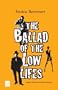 The Ballad of Low Lifes