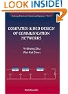 Computer-Aided Design of Communication Networks (Advanced Series in Circuits and Systems)