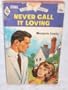 never call it loving