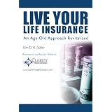 Live Your Life Insurance - An Age-Old Approach Revitalized'