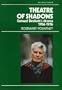 Theatre of Shadows: Samuel Beckett's Drama, 1956-76 : From All That Fall to Footfalls With Commentaries on the Latest Plays (Irish Literary Studies)