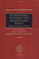 International Copyright and Neighbouring Rights: The Berne Convention and Beyond 2 Volume Set