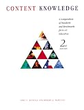 Content Knowledge: A Compendium of Standards and Benchmarks for K-12 Education, 2nd edition