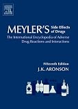 Meylers Side Effects of Drugs, Fifteenth Edition:The International Encyclopedia of Adverse Drug Reactions and Interactions 6 Volume Set(Meylers Side Effects of Drugs)