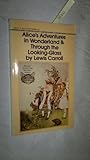 Alice's adventures in Wonderland ; & Through the looking glass