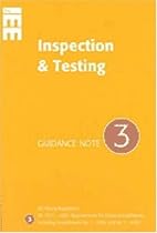 Guidance Note 3 to IEE Wiring Regulations BS7671: Inspection and Testing (Guidance Notes for Bs 7671)