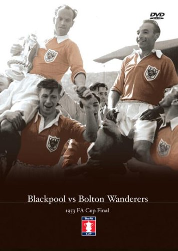 FA Cup Final 1953 - Blackpool vs Bolton Wanderers [DVD]