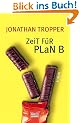 Zeit f�r Plan B.
