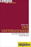 Peter May: IMPULSE - Campus f�r Unternehmer Band 1-12: Der Unternehmer als Chef, Manager und Privatperson (Impulse)