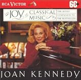 Joan Kennedy: The Joy of Classical Music- The Audio Companion to the Best Seller