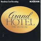Click here to buy Grand Hotel: The Musical - Broadway Cast Recording by  Robert Wright, Robert D. Renino, Allesandro Benetello, Anne Callahan, and George / Wright, Robert Forrest .