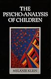The psycho-analysis of children