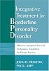 Integrative Treatment for Borderline Personality Disorder: Effective, Symptom-Focused Techniques, Simplified For Private Practice