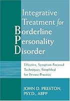 Integrative Treatment for Borderline Personality Disorder: Effective, Symptom-Focused Techniques, Simplified For Private Practice