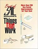 The Best of SAIL Magazine s Things That Work: 200 Sea-Tested Improvements for Your Boat