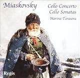 Miaskovsky: Cello Concerto and Sonatas / Marina Tarasova