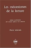 Les mécanismes de la lecture. Analyse expérimentale de la lecture rapide et de la dyslexie