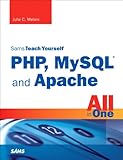 Sams teach yourself PHP, MySQL and Apache all in one