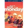 Thank God It's Monday