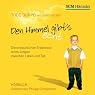 H&ouml;rbuch Den Himmel gibt's echt: Die erstaunlichen Erlebnisse eines Jungen zwischen Leben und Tod