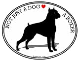 BOXER, NOT JUST A DOG- A BOXER - Dog - Oval Decal-Sticker- Can be used for Cars, Trucks, Notebooks etc.