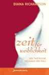 Zeit f�r Weiblichkeit: Der tantrische...