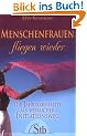 Menschenfrauen fliegen wieder - Die Jahreskreisfeste als weiblicher Initiationsweg