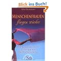 Menschenfrauen fliegen wieder - Die Jahreskreisfeste als weiblicher Initiationsweg