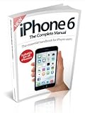 iPhone 6 : the complete manual