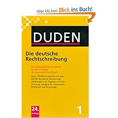 Duden 01. Die deutsche Rechtschreibung: Das umfassende Standardwerk auf der Grundlage der neuen amtlichen Regeln.: Band 1