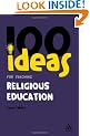 100 Ideas for Teaching Religious Education (Continuum One Hundreds)