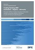 Funding ranking 2009 : institutions, regions, networks : thematic profiles of higher education institutions and non-university research institutions in light of publicly funded research