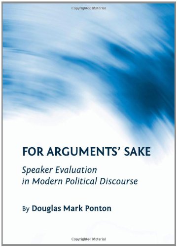 For Arguments' Sake: Speaker Evaluation in Modern Political Discourse