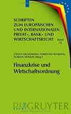 Produkt-Bild: Finanzkrise und Wirtschaftsordnung (Schriften Zum Europaischen Und Internationalen Privat-, Bank)