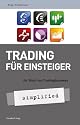 Trading f&uuml;r Einsteiger: Ihr Start ins Tradingbusiness