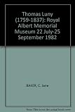 Thomas Luny (1759-1837) : Royal Albert Memorial Museum 22 July-25 September 1982