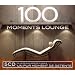 100 Moments Lounge (Coffret 5 CD)
