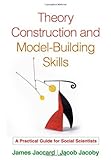Theory construction and model-building skills : a practical guide for social scientists