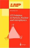 CP Violation in Particle, Nuclear and Astrophysics