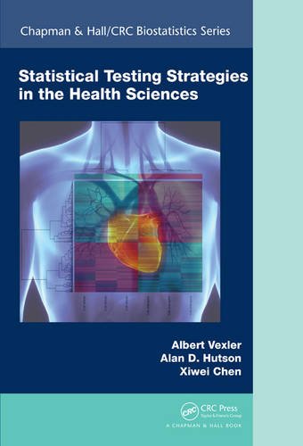 Statistical Testing Strategies in the Health Sciences (Chapman & Hall/CRC Biostatistics Series)