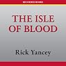 The Isle of Blood: Monstrumolgist, Book 3