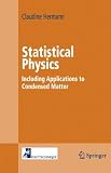 Statistical Physics: Including Applications to Condensed Matter