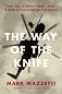 The Way of the Knife: The CIA, a Secret Army, and a War at the Ends of the Earth