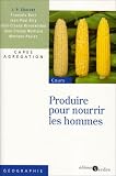 Produire pour nourrir les hommes