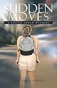 Sudden Moves: A Young Adult Mystery