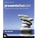 Presentation Zen: Simple Ideas on Presentation Design and Delivery (Voices That Matter) (Paperback)