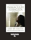 Led by Faith (EasyRead Large Bold Edition): Rising from the Ashes of the Rwandan Genocide