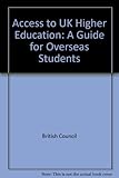 Access to UK higher education : a guide for overseas students