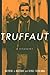 Truffaut: A Biography