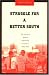 Struggle for a Better South: The Southern Student Organizing Committee, 1964-1969